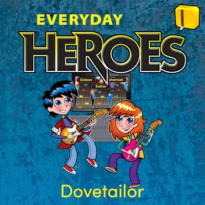 Everyday Heroes - Downloadable Dovetailor Original