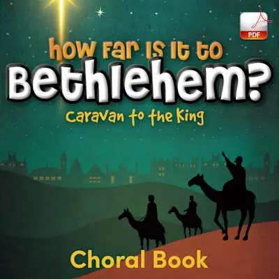 Buy Direct How Far Is It to Bethlehem - Downloadable Choral Book (Min. 5)