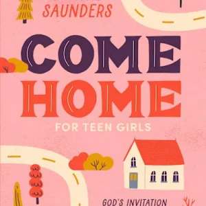 While Supplies Last Come Home - Teen Girls' Bible Study Book with Video Access