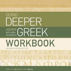 eBook - Going Deeper with New Testament Greek Workbook Limited Time