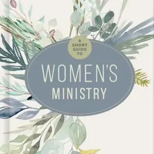 Secure Checkout A Short Guide to Women's Ministry