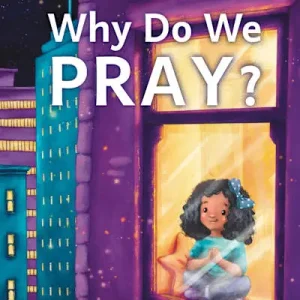 Why Do We Pray? Clearance