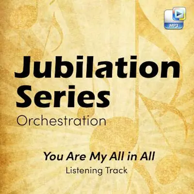 You Are My All in All - Downloadable Listening Track Order Now