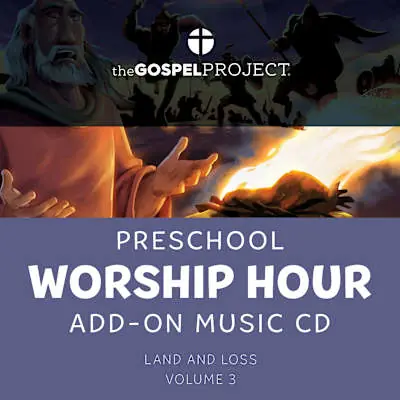 Affordable The Gospel Project for Preschool: Preschool Worship Hour Add-On Extra Music CD - Volume 3: Land and Loss