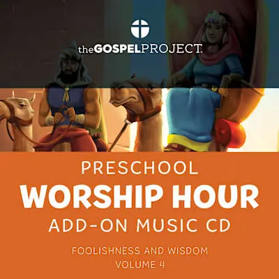 The Gospel Project for Preschool: Preschool Worship Hour Add-On Extra Music CD - Volume 4: Foolishness and Wisdom One Day Deal