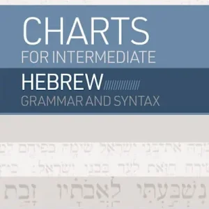Buy Today eBook - Charts for Intermediate Hebrew Grammar and Syntax