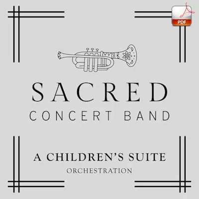 A Children's Suite - Downloadable Sacred Concert Band Orchestration Worldwide Shipping
