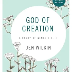 God of Creation - Bible Study Book with Video Access Markdown