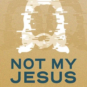 eBook - Not My Jesus - Bible Study Book with Video Access Discount