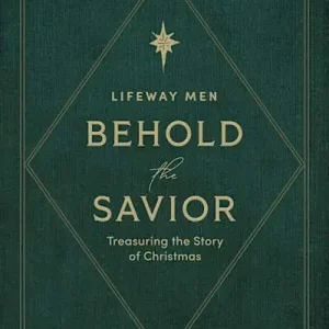 Behold the Savior - Advent Bible Study Book for Men In Demand