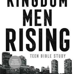 Kingdom Men Rising: Teen Guys Bible Study Book with Video Access Crafted