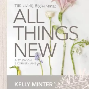 All Things New - Bible Study Book New Arrival
