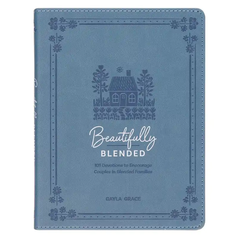 Beautifully Blended: 101 Devotions to Encourage Couples in Blended Families (Gayla Grace) Final Sale
