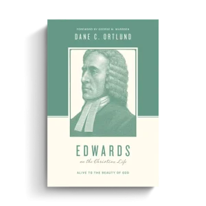 Edwards on the Christian Life: Alive to the Beauty of God (Dane C. Ortlund) Special Discount