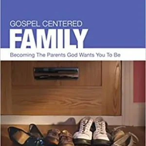Markdown Gospel Centered Family (Tim Chester)