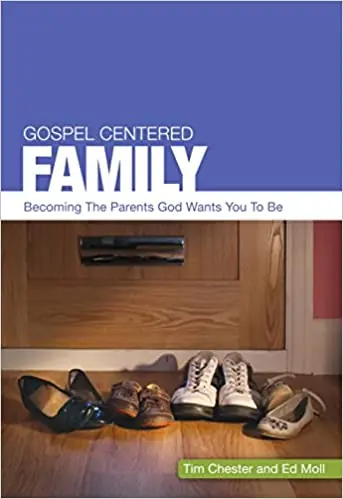 Markdown Gospel Centered Family (Tim Chester)