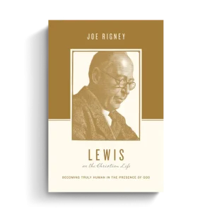 Lewis on the Christian Life: Becoming Truly Human in the Presence of God (Joe Rigney) Flash Sale