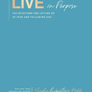 Handmade Live on Purpose: 100 Devotions for Letting Go of Fear and Following God (Sadie Robertson Huff)