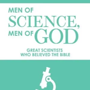 Big Sale Men of Science, Men of God: Great Scientists Who Believed the Bible (The Henry Morris Signature Collection)