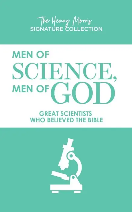 Big Sale Men of Science, Men of God: Great Scientists Who Believed the Bible (The Henry Morris Signature Collection)