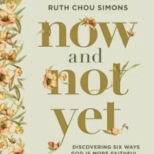 Now and Not Yet Bible Study Guide plus Streaming Video (Ruth Chou Simons) Budget