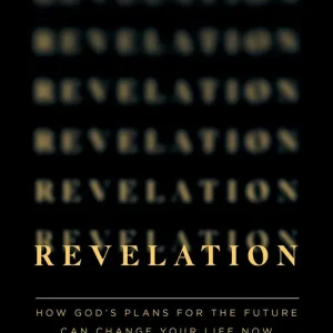 Revealing Revelation How God’s Plans for the Future Can Change Your Life Now (Amir Tsarfati , Rick Yohn) Fan Favorite