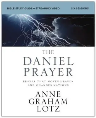 Professional Grade The Daniel Prayer Bible Study Guide plus Streaming Video (Anne Graham Lotz)