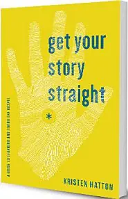 Bulk Order Get Your Story Straight: A Teen’s Guide to Learning & Living the Gospel (Kristen Hatton)