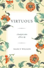 Virtuous: A Study For Ladies of Every Age (Nancy Wilson) Special Offer