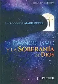 El Evangelismo y la Soberania de Dios (J. I. Packer) Premium