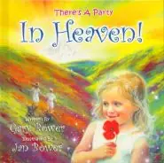 Flash Sale There’s a Party in Heaven! (Gary & Jan Bower)