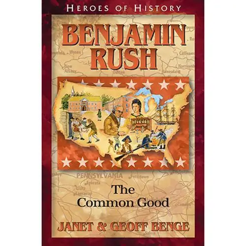 Popular Benjamin Rush: The Common Good (Janet and Geoff Benge)