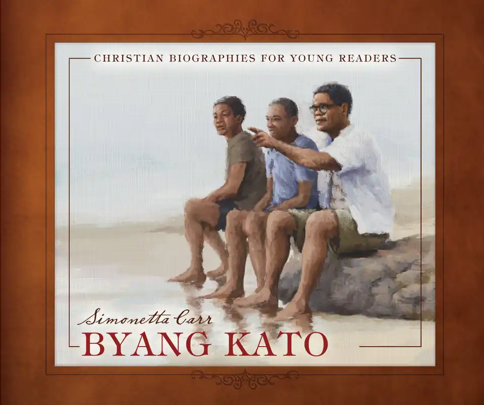 Byang Kato: Christian Biographies for Young Readers (Simonetta Carr) Hot Deal