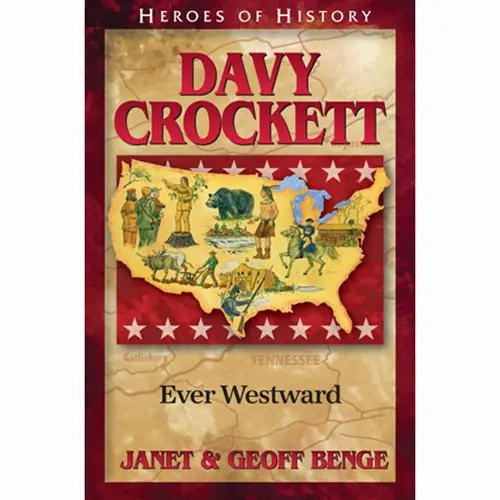 Davy Crockett: Ever Westward (Janet and Geoff Benge) Must Have