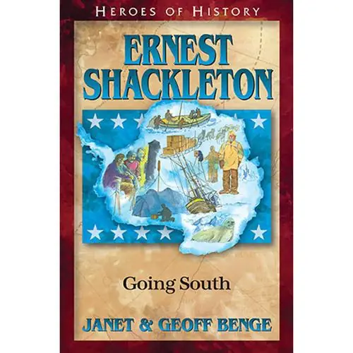 Handmade Ernest Shackleton: Going South (Janet and Geoff Benge)