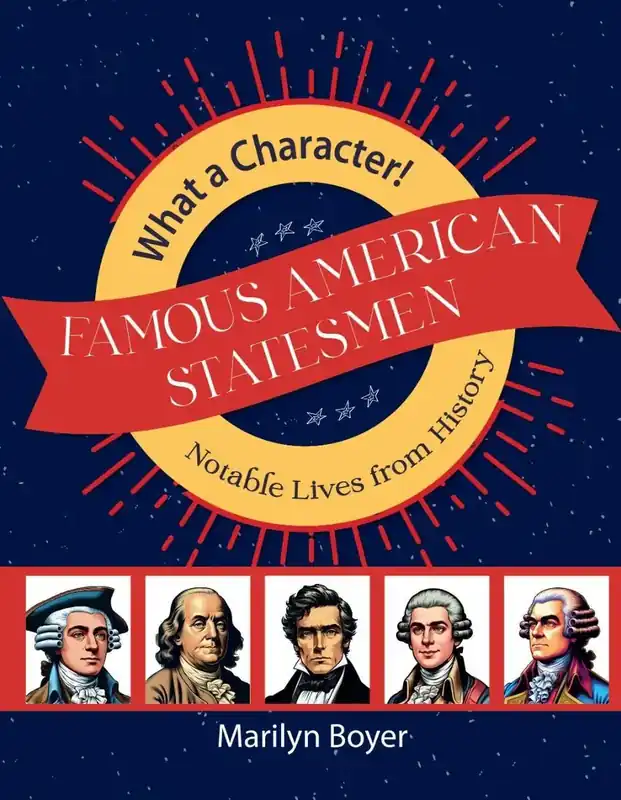 Famous American Statesmen (What a Character Series) Editor’s Pick