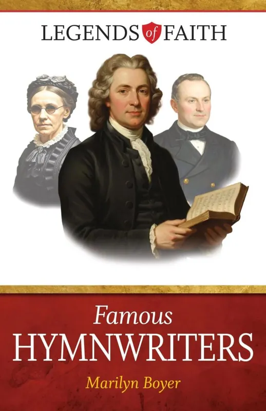 Famous Hymnwriters, Legends of Faith Series (Marilyn Boyer) Seasonal Sale
