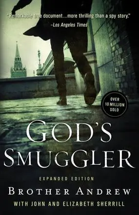 God’s Smuggler, Expanded Edition (Brother Andrew, John Sherrill and Elizabeth Sherrill) Editor’s Pick
