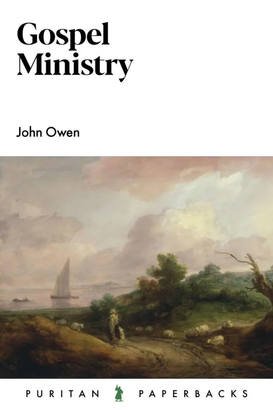 Gospel Ministry (John Owen) (#62) Genuine