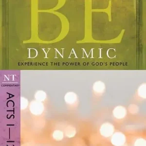 Be Dynamic: Acts 1-12 (Warren Wiersbe) Budget