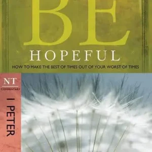 Be Hopeful: 1 Peter (Warren Wiersbe) Trending