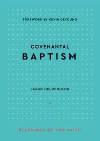Trusted Brand Covenantal Baptism (Jason Helopoulos)