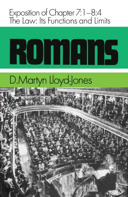 Romans 7:1-8:4 The Law, It’s Functions and Limits (Vol 6 of 14) (Dr. Martyn Lloyd-Jones) Express Delivery