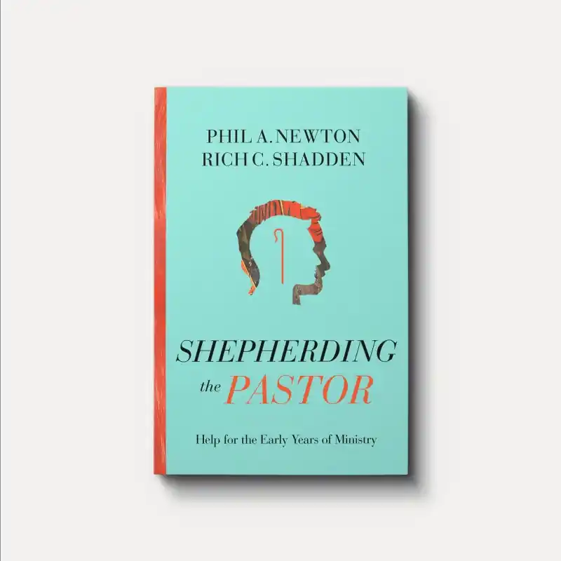 Latest Shepherding the Pastor: Help for the Early Years of Ministry (Phil A. Newton and Rich C. Shadden)