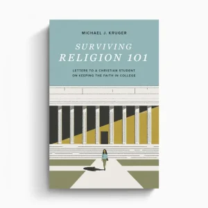 Surviving Religion 101: Letters to a Christian Student on Keeping the Faith in College Super Sale