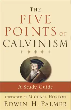 Shop Now The Five Points of Calvinism (Edwin H. Palmer)