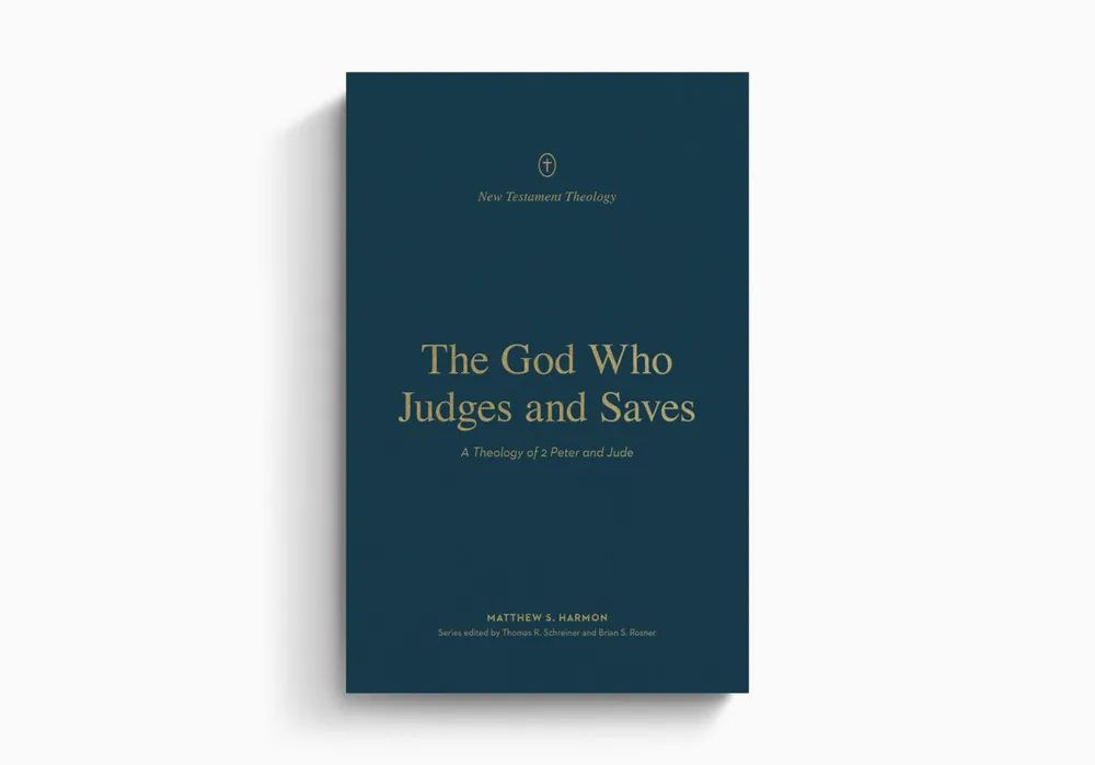 The God Who Judges and Saves: A Theology of 2 Peter and Jude (Matthew S. Harmon) New Arrival