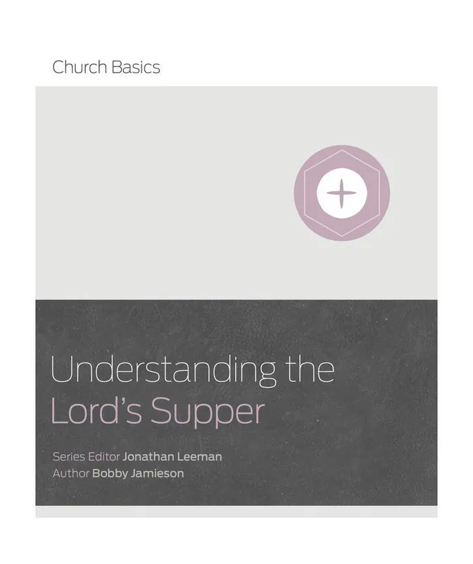 Last Chance Understanding the Lord’s Supper (Bobby Jamison)