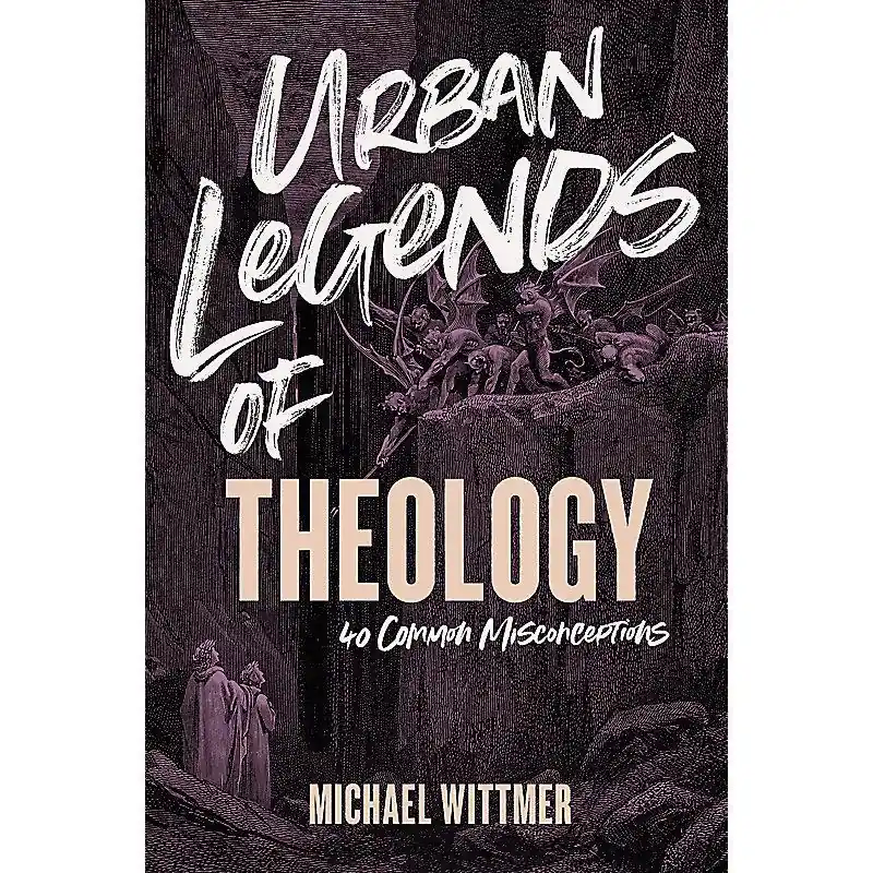 Urban Legends Of Theology (Michael E. Wittmer) Bargain