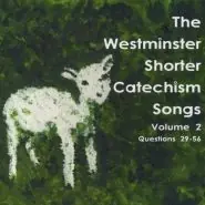 Time-Limited The Westminster Shorter Catechism Songs, Volume 2: Questions 29-56 (Holly Dutton)